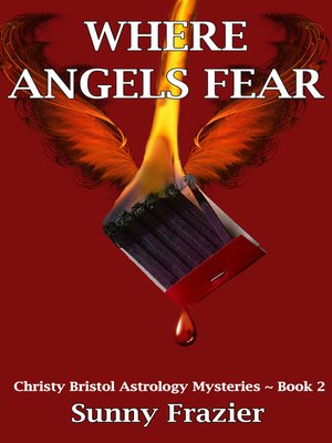 cover image of Where Angels Fear ~ Christy Bristol Mysteries ~ Book 2